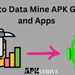 How to Data Mine APK Games and Apps in 2024 [A Comprehensive Guide]