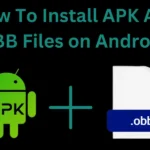 How To Install APK And OBB Files on Android in 2024 [An Easy Guide]