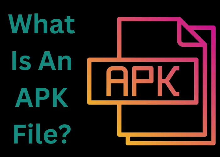 What Is An APK File
