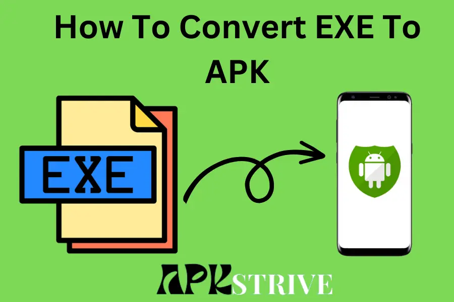 How To Convert EXE To APK in 2024 [3 easy methods]