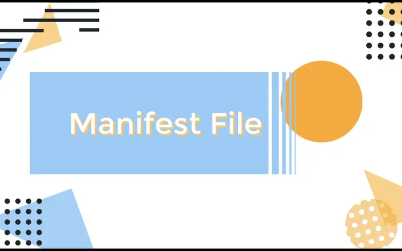 Manifest File (AndroidManifest.xml)