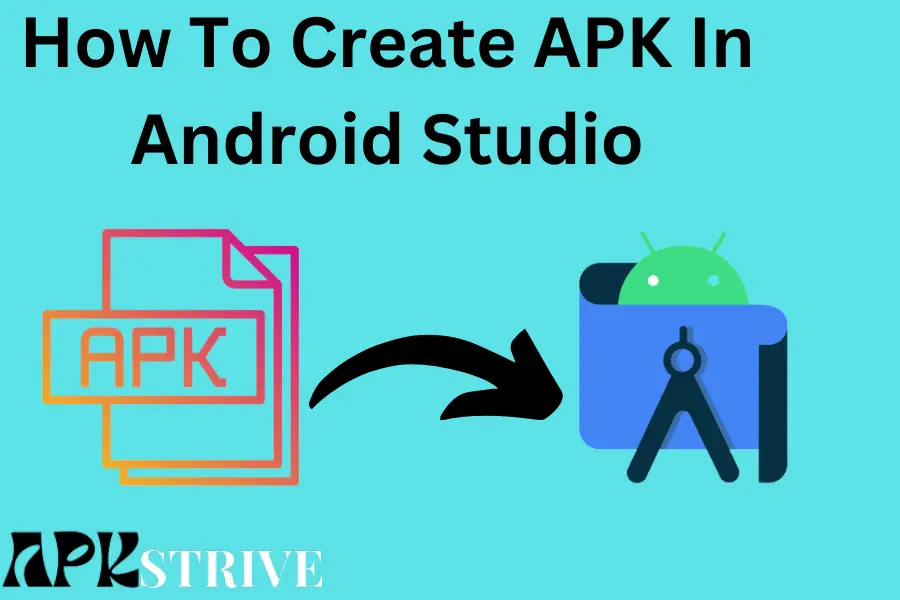 How To Create APK In Android Studio